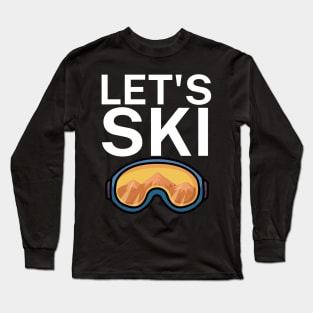 Lets ski Long Sleeve T-Shirt